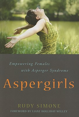 Aspergirls: Empowering Females with Asperger Syndrome