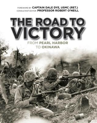 Road to Victory: From Pearl Harbor to Okinawa