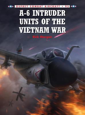 A-6 Intruder Units of the Vietnam War (Combat Aircraft) Image for A-6 Intruder Units of the Vietnam War (Combat Aircraft)