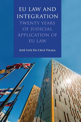 EU Law and Integration: Twenty Years of Judicial Application of EU law