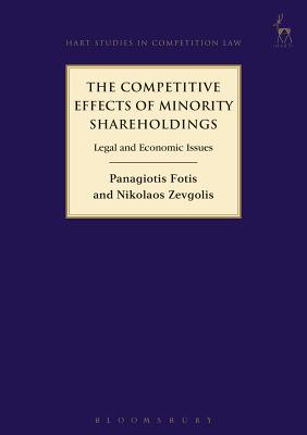 The Competitive Effects of Minority Shareholdings: Legal and Economic Issues (Hart Studies in Competition Law)