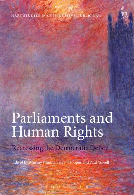 Parliaments and Human Rights: Redressing the Democratic Deficit (Hart Studies in Comparative Public Law)