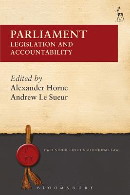 Parliament: Legislation and Accountability (Hart Studies in Constitutional Law)