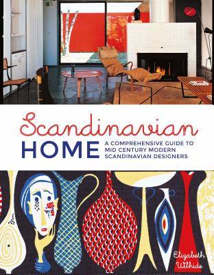 Image for Scandinavian Home: A Comprehensive Guide to Mid Century Modern Scandinavian Designers Scandinavian Home: A Comprehensive Guide to Mid Century Modern Scandinavian Designers