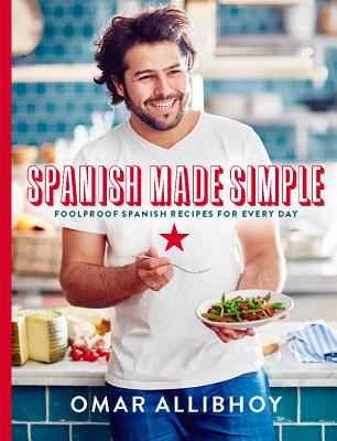 Image for Spanish Made Simple: Foolproof Spanish Recipes for Every Day
