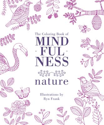 The Coloring Book of Mindfulness: Nature