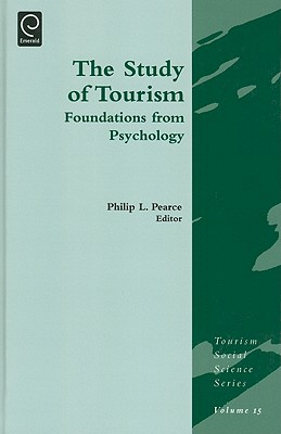 Study of Tourism: Foundations from Psychology (Tourism Social Science Series, 15)