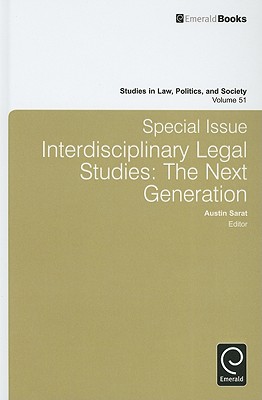 Studies in Law, Politics and Society: Special Issue: Interdisciplinary Legal Studies - The Next Generation