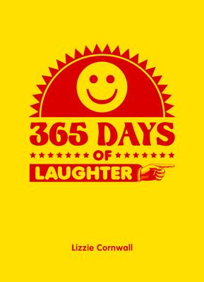 365 Days of Laughter [Hardcover] Cornwall, Lizzie