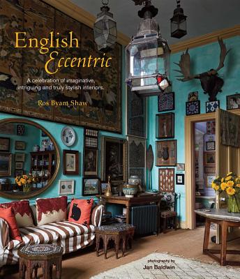 Image for English Eccentric: A celebration of imaginative, intriguing and truly stylish interiors