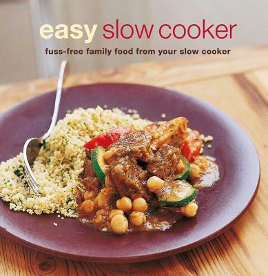 Image for Easy Slow Cooker: Fuss-free food from your slow cooker