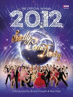 The Official Strictly Come Dancing Annual 2012 Maloney, Alison
