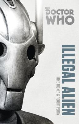 DOCTOR WHO: ILLEGAL ALLIENS (Doctor Who Monster Collection)