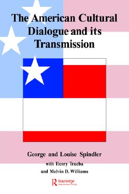 The American Cultural Dialogue And Its Transmission