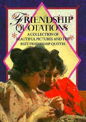 Friendship Quotations (Quotations Books)