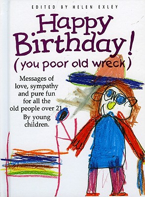 Happy Birthday (You Poor Old Wreck) (The Kings Kids Say)
