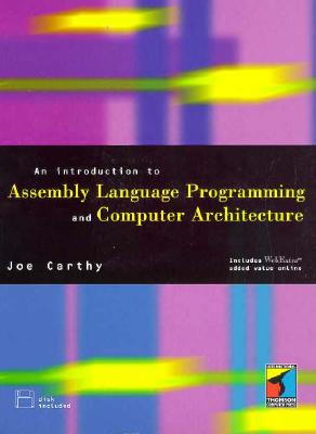 An Introduction to Assembly Language Programming and Computer Architecture