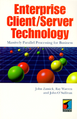 Enterprise Client/Server Technology: Massively Parallel Processing for Business