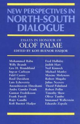 New Perspectives in North-South Dialogue: Essays in Honour of Olof Palme