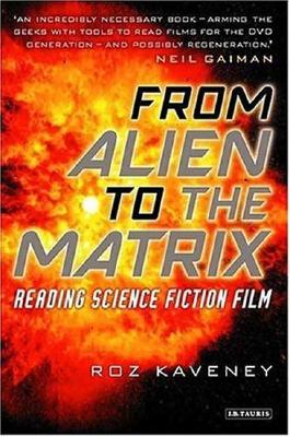 From Alien to the Matrix: Reading Science Fiction Film