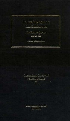 In the Shadow of the Dictators: The British Left in the 1930s (International Library of Political Studies)