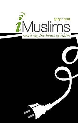 I-Muslims: Rewiring the House of Islam