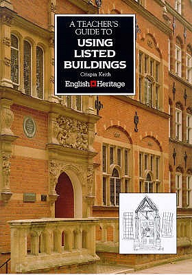 A Teacher's Guide to Using Listed Buildings (Education on Site)