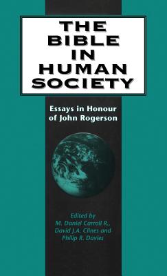 Image for The Bible in Human Society: Essays in Honour of John Rogerson (JSOT Supplement)