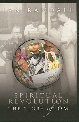 Spiritual Revolution: The Story of Operation Mobilization - OM