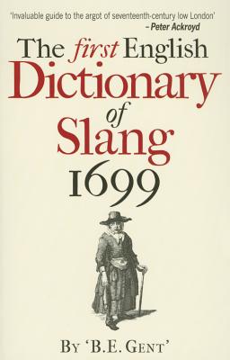 The First English Dictionary of Slang, 1699