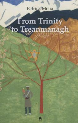 From Trinity to Treanmanagh