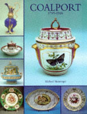 Coalport, 1795-1926: An Introduction to the History and Porcelains of John Rose and Company