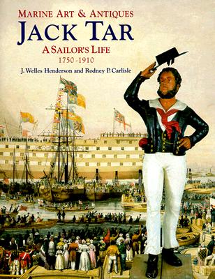 Jack Tar, A Sailor's Life 1750-1910. Marine Art & Antiques