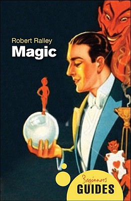 Magic: A Beginner's Guide (Beginner's Guides)