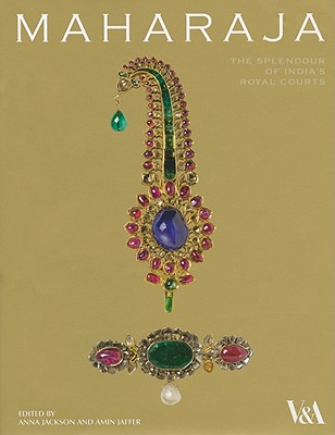 MAHARAJA-SPLENDOUR OF INDIAN ROYAL COURTS