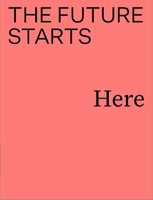 The Future Starts Here