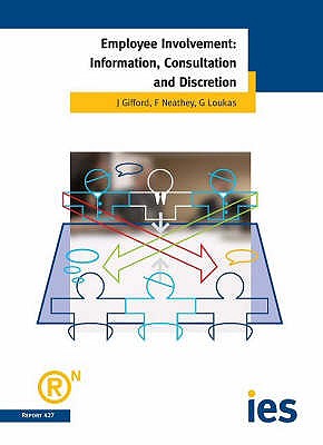 Employee Involvement: Information, Consultation and Discretion (IES Report)