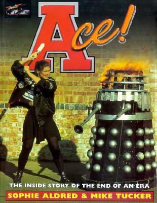 Ace! The Inside Story of the End of an Era, Aldred, Sophie & Tucker, Mike Ace! The Inside Story of the End of an Era, Aldred, Sophie & Tucker, Mike