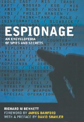 Espionage : an A-Z of Spies and Secrets An Encyclopedia of Spies and Secrets