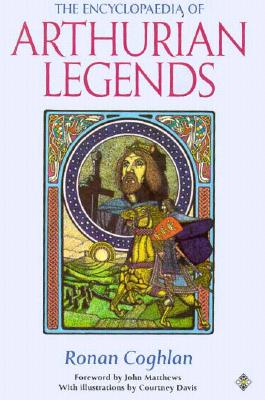 The Encyclopedia of Arthurian Legends
