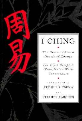 Image for I Ching: The Classic Chinese Oracle of Change : The First Complete Translation With Concordance