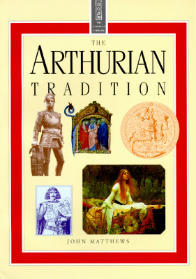 The Arthurian Tradition [The Element Library]