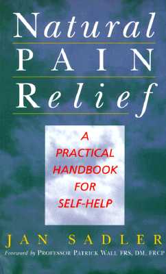 Natural Pain Relief A Practical Handbook for Self-Help