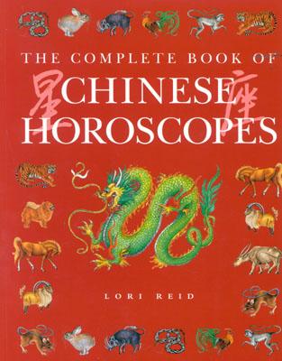 The Complete Book of Chinese Horoscopes