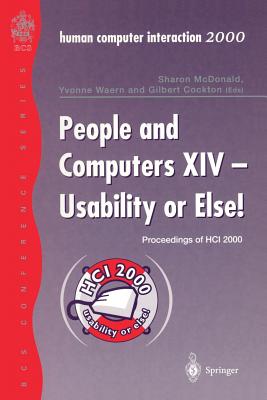 People and Computers XIV Usability or Else!: Proceedings of HCI 2000
