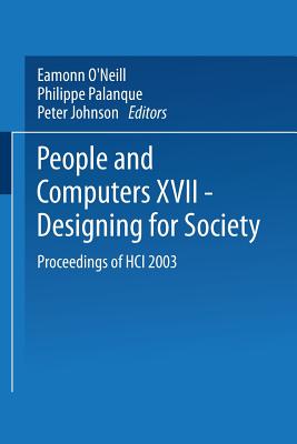 People and Computers XVII Designing for Society: Proceedings of HCI 2003 (BCS Conference Series)