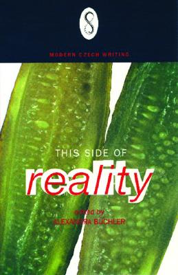 This Side of Reality: Modern Czech Writing