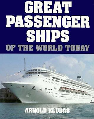 Great Passenger Ships of the World Today
