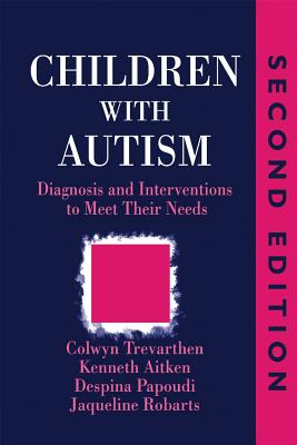 Image for Children with Autism: Diagnosis and Intervention to Meet Their Needs