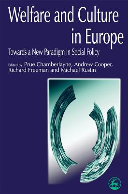 Welfare and Culture in Europe: Towards a New Paradigm in Social Policy